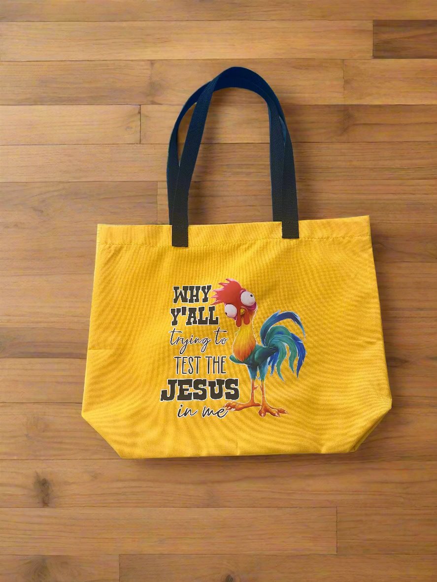 "Why Ya'll Trying to Test the Jesus in Me" Tote Bag
