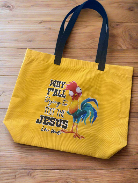 "Why Ya'll Trying to Test the Jesus in Me" Tote Bag